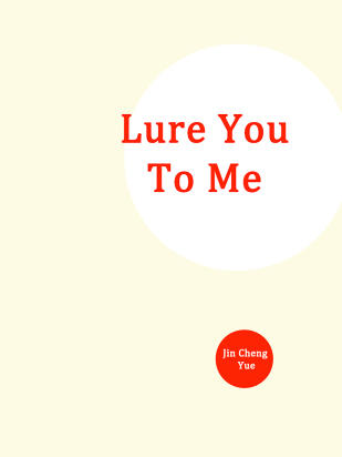 Lure You To Me